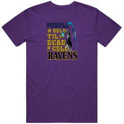 Purple N Gold Til Im Dead N Cold Ravens Unisex T Shirt Purple N Gold Til Im Dead N Cold Ravens Unisex T Shirt