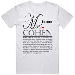 Future Mrs Cohen Unisex T Shirt Future Mrs Cohen Unisex T Shirt