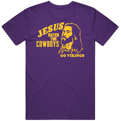 Jesus Hates The Cowboys, Go Vikings! Funny Tshirt For Minnesota Fans Unisex T Shirt