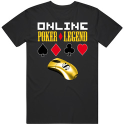 Online Poker Legend Unisex T Shirt Online Poker Legend Unisex T Shirt