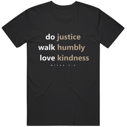 Micah 6;8 Unisex T Shirt Micah 6;8 Unisex T Shirt