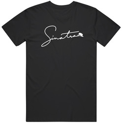 Sinatra Unisex T Shirt Sinatra Unisex T Shirt