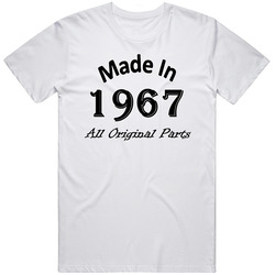 Made In 1967 All Original Parts Unisex T Shirt