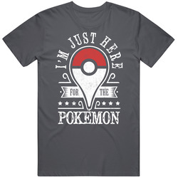 Imjusthereforthepokemon_darkgray Unisex T Shirt Imjusthereforthepokemon_darkgray Unisex T Shirt