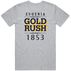 Eugenia Gold Rush 1853 Unisex T Shirt Eugenia Gold Rush 1853 Unisex T Shirt