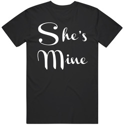 She's Mine Black Unisex T Shirt She's Mine Black Unisex T Shirt