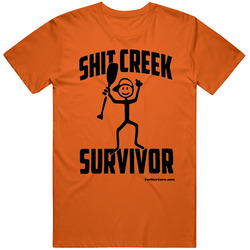 Shit Creek Survivor Unisex T Shirt Shit Creek Survivor Unisex T Shirt
