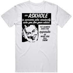 Askhole Unisex T Shirt Askhole Unisex T Shirt