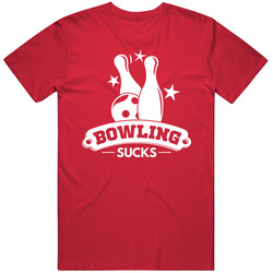 Bowling Sucks Funny Tough Sports Unisex T Shirt Bowling Sucks Funny Tough Sports Unisex T Shirt