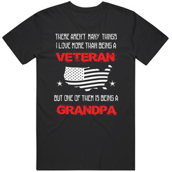 Veterans - There Aren't Many Things I Love More Than Being A Veteran Unisex T Shirt Veterans - There Aren't Many Things I Love More Than Being A Veteran Unisex T Shirt