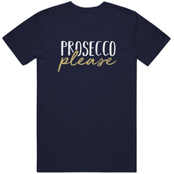 Prosecco Please Unisex T Shirt Prosecco Please Unisex T Shirt