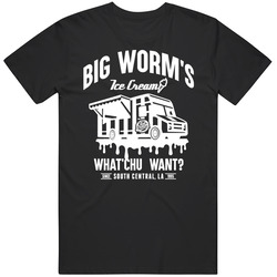 Big Worm's Ice Cream What'chu Want? South Central Los Angeles Friday The Movie Classic Funny Black Unisex T Shirt Big Worm's Ice Cream What'chu Want? South Central Los Angeles Friday The Movie Classic Funny Black Unisex T Shirt