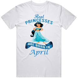 Real Princesses Are Born In April Jasmine Unisex T Shirt Real Princesses Are Born In April Jasmine Unisex T Shirt