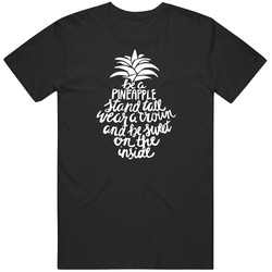 Be A Pineapple Stand Tall Unisex T Shirt Be A Pineapple Stand Tall Unisex T Shirt
