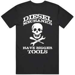 Diesel Mechanics Have Bigger Tools Funny Cars Trucks Skull Unisex T Shirt Diesel Mechanics Have Bigger Tools Funny Cars Trucks Skull Unisex T Shirt