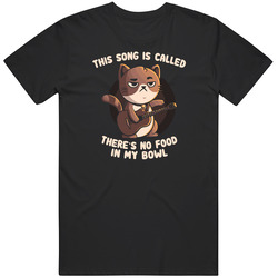 Cat T-shirt Funny No Food In My Bowl Tee Unisex T Shirt Cat T-shirt Funny No Food In My Bowl Tee Unisex T Shirt