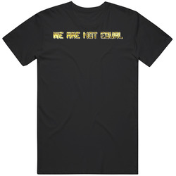 We Unisex T Shirt We Unisex T Shirt