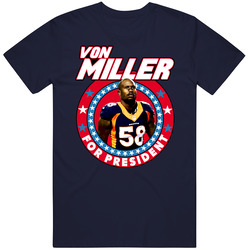 Von Miller For President Denver Football Player Fan Unisex T Shirt Von Miller For President Denver Football Player Fan Unisex T Shirt