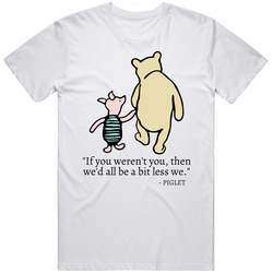 Winnie The Pooh And Piglet Motivational Quote Gift Unisex T Shirt Winnie The Pooh And Piglet Motivational Quote Gift Unisex T Shirt