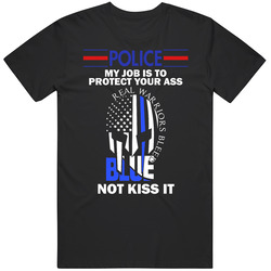Police My Job Is To Protect You3 Unisex T Shirt Police My Job Is To Protect You3 Unisex T Shirt