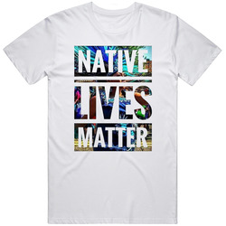 Native Lives Matter 1 Unisex T Shirt Native Lives Matter 1 Unisex T Shirt