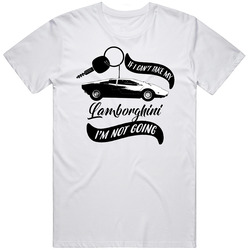 1974 Lamborghini Countach Cant Take My Car Im Not Going Driving Enthusiast Unisex T Shirt 1974 Lamborghini Countach Cant Take My Car Im Not Going Driving Enthusiast Unisex T Shirt