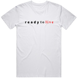 Ready To Live Notorious Hip Hop Music Fan Unisex T Shirt Ready To Live Notorious Hip Hop Music Fan Unisex T Shirt