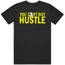 You Cant Buy Hustle Tee Unisex T Shirt You Cant Buy Hustle Tee Unisex T Shirt