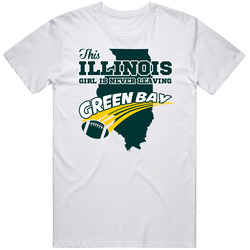 + This Illinois Girl Is Never Leaving Green Bay Unisex T Shirt + This Illinois Girl Is Never Leaving Green Bay Unisex T Shirt