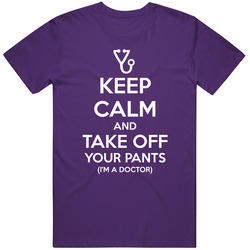 Keep Calm - I'm A Doctor Limited Edition Tee! Unisex T Shirt Keep Calm - I'm A Doctor Limited Edition Tee! Unisex T Shirt