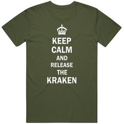 Keep Calm And Release The Kraken Unisex T Shirt Keep Calm And Release The Kraken Unisex T Shirt