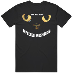 Infected Mushroom See Me Now 2412 Unisex T Shirt Infected Mushroom See Me Now 2412 Unisex T Shirt