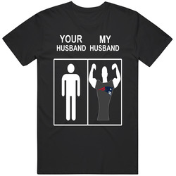 New England Patriots Ladies Football Tee Your Husband My Husband Funny Sport Unisex T Shirt New England Patriots Ladies Football Tee Your Husband My Husband Funny Sport Unisex T Shirt