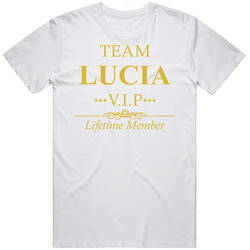 Team Lucia Vip Family Unisex T Shirt Team Lucia Vip Family Unisex T Shirt