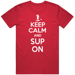 Keep Calm And Stand Up Paddle Boarding Fun Parody Sports Unisex T Shirt Keep Calm And Stand Up Paddle Boarding Fun Parody Sports Unisex T Shirt