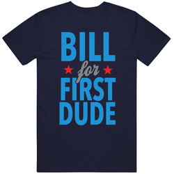 Bill For First Dude Funny Hillary Clinton Presidential Campaign Unisex T Shirt Bill For First Dude Funny Hillary Clinton Presidential Campaign Unisex T Shirt