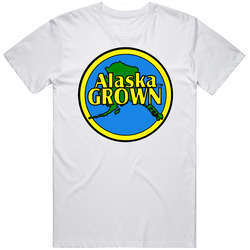 Alaska Grown White Unisex T Shirt Alaska Grown White Unisex T Shirt