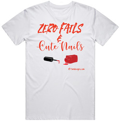 Zero Fails Unisex T Shirt Zero Fails Unisex T Shirt