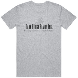 Dark Horse Realty Inc Unisex T Shirt Dark Horse Realty Inc Unisex T Shirt
