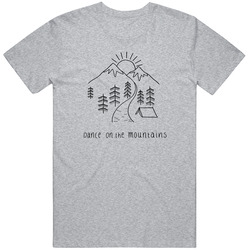 Dance On The Mountains Unisex T Shirt Dance On The Mountains Unisex T Shirt