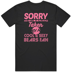 This Girl Is Taken By A Cool Sexy Bears Fan Unisex T Shirt This Girl Is Taken By A Cool Sexy Bears Fan Unisex T Shirt