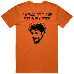 40 Year Old Virgin Cal Horse Movie Quote Unisex T Shirt 40 Year Old Virgin Cal Horse Movie Quote Unisex T Shirt