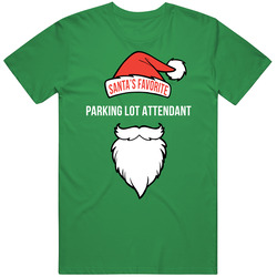 Parking Lot Attendant Santas Favorite Cute Occupation Christmas Cotton Irish Green T Shirt Parking Lot Attendant Santas Favorite Cute Occupation Christmas Cotton Irish Green T Shirt