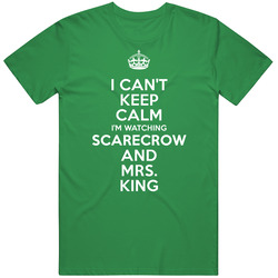 Scarecrow And Mrs. King Beverly Garland Dotty West Tv Show I Can't Keep Calm Parody Cotton Irish Green T Shirt Scarecrow And Mrs. King Beverly Garland Dotty West Tv Show I Can't Keep Calm Parody Cotton Irish Green T Shirt
