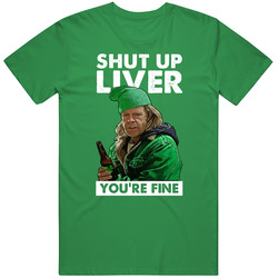 Frank Gallaher Shameless Shut Up Liver Youre Fine Funny St Patricks Day Cotton Irish Green T Shirt Frank Gallaher Shameless Shut Up Liver Youre Fine Funny St Patricks Day Cotton Irish Green T Shirt