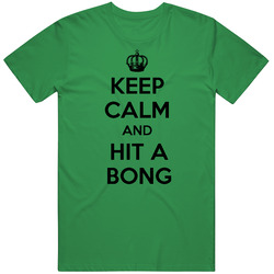 Keep Calm And Hit A Bong Cotton Irish Green T Shirt Keep Calm And Hit A Bong Cotton Irish Green T Shirt