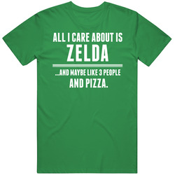 All I Care About Is Zelda Funny Name Cotton Irish Green T Shirt All I Care About Is Zelda Funny Name Cotton Irish Green T Shirt
