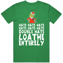 Double Hate Loathe Entirely Funny Grinch Christmas Cotton Irish Green T Shirt Double Hate Loathe Entirely Funny Grinch Christmas Cotton Irish Green T Shirt