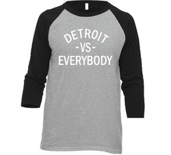 Detroit Vs Everybody Tee Vintage Raglan Retro Raglan 3/4 Sleeve Shirt Detroit Vs Everybody Tee Vintage Raglan Retro Raglan 3/4 Sleeve Shirt