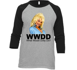 What Would Dolly Parton Do Music Vintage Raglan Retro Raglan 3/4 Sleeve Shirt What Would Dolly Parton Do Music Vintage Raglan Retro Raglan 3/4 Sleeve Shirt
